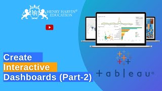 Create Interactive Dashboards (Part 2) | Best Tableau Course Tutorial For Beginners | @henryharvin