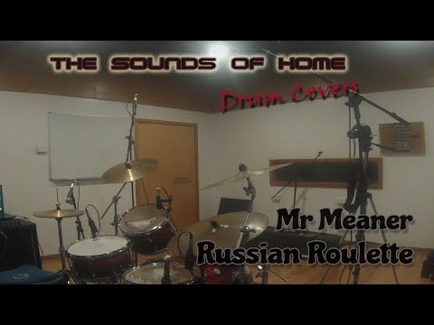 Drum Cover: Mr Meaner - Russian Roulette