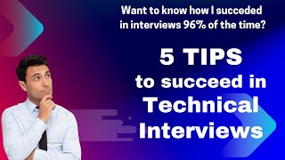 Top 5 Tips to succeed in Technical Interviews