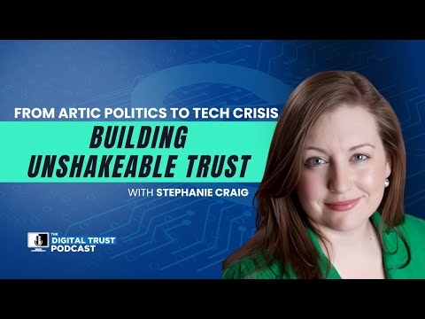 Episode 27 - From Arctic Politics to Tech Crisis: Building Unshakeable Trust with Stephanie Craig
