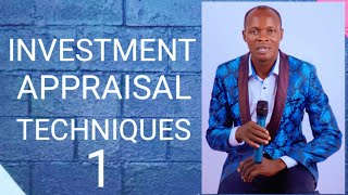 Investment Appraisal Techniques/Capital Budgeting Decision (ACCA, ICAN,ICAG,CPA,CFA, CIMA)