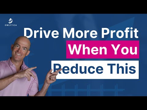 Drive More Profit When You Reduce This