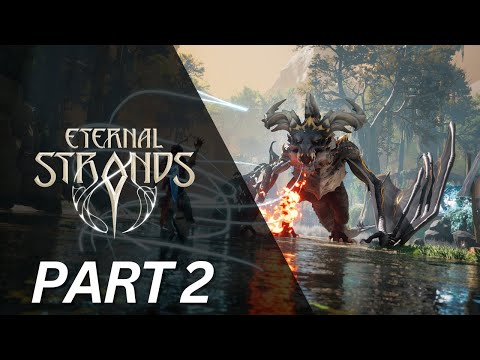 Eternal Strands - Gameplay Walkthrough - Part 2 - No Commentary