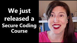 Secure Coding Course is LIVE