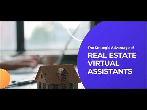 The Strategic Advantage of Real Estate Virtual Assistants