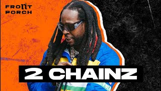 2 Chainz: Noochie’s Live From The Front Porch