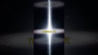 “What Is a White Hole  🌌✨”  #futureofscience #universe #cosmicexploration