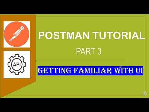 POSTMAN BEGINNER TUTORIAL - 3 - Getting familiar with Postman UI