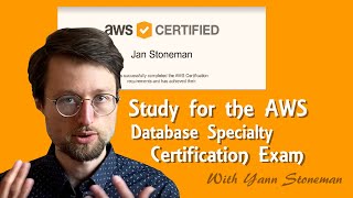 Studying For The AWS Database Specialty Certification Exam in 2021 - Yann Stoneman