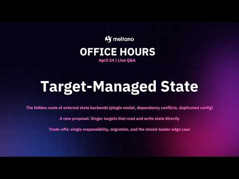 Meltano Office Hours — Should Targets Manage Singer State?