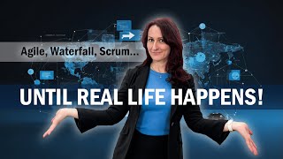 Agile, Waterfall, Scrum, Kanban, and Hybrid in real life
