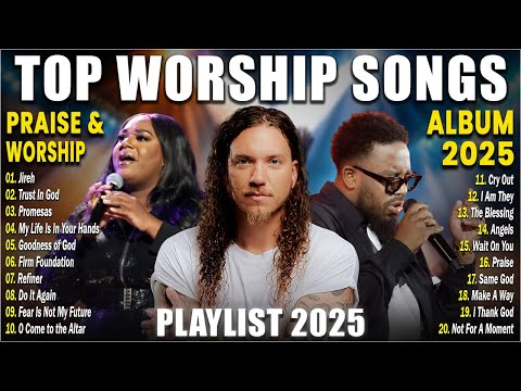 Gospel Worship 2025 🔥 Top Praise Songs | Elevation Worship & Maverick City Music