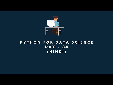 Python Training Day - 34 (Hindi)