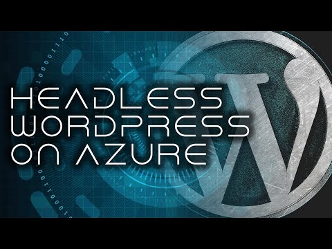 Headless WordPress Simplified: Create Locally and Host on Azure for FREE! No Code Required!