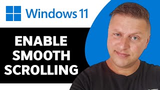 How to Enable Smooth Scrolling in Windows 11 | Windows Tutorial 2025