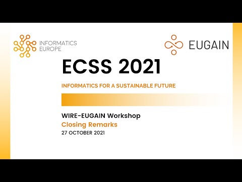 ECSS 2021: WIRE-EUGAIN Workshop - Closing Remarks