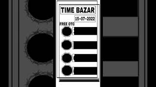 TIME BAZAR 15-07-2022 FIX OPEN FIX OTC FIX JODI