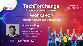 Workshop on Market Analysis and Opportunity || TechForChange Cohort - 3