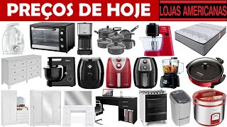 LOJAS AMERICANAS - PREÇOS DE HOJE | 2HS STORE
