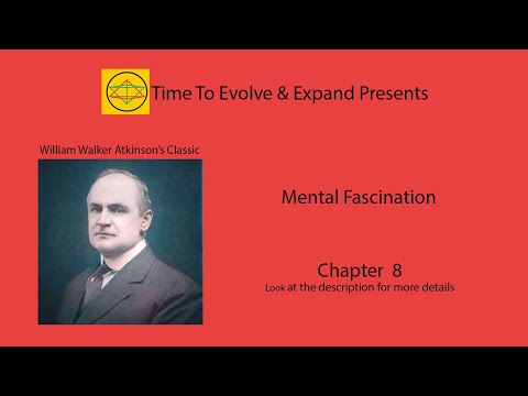 Mental Fascination by William Walker Atkinson – Chapter 8