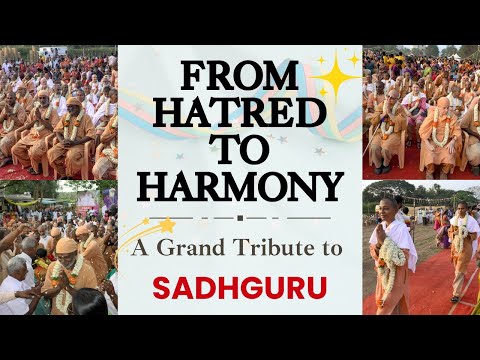 "How Sadhguru Transformed Villages: A Grand Celebration of Gratitude at Isha Foundation"