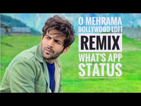 o mehrama Bollywood lofi remix what's app status