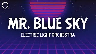 Electric Light Orchestra - Mr. Blue Sky (Lyrics)