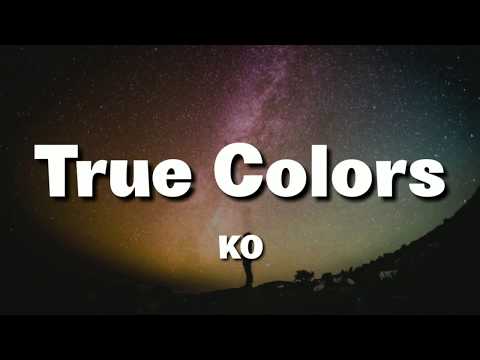 KO - True Colors (Lyrcs)