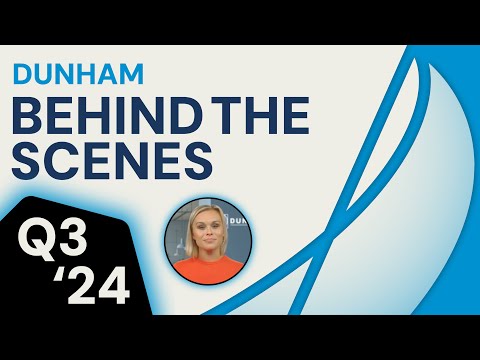 Dunham Behind the Scenes: Q3 2024