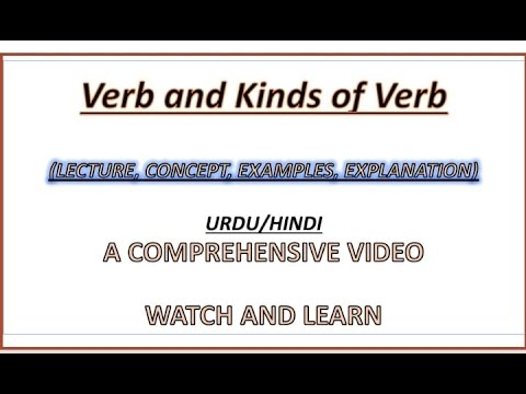 Verbs and Kinds of Verb Lecture, concept, examples URDU/HINDI EXPLANATION
