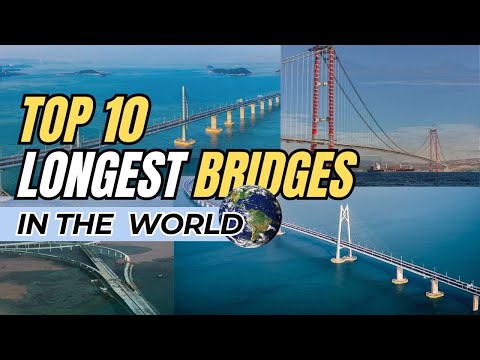 Longest Bridges in the World