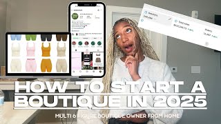 How to SUCCESSFULLY Start A Online Boutique in 2025 | I MADE A HALF A MILLION WITH MINE 😳