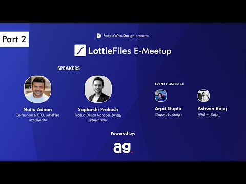 LottieFiles E-Meetup with Nattu Adnan | Part 2 | appy013.design