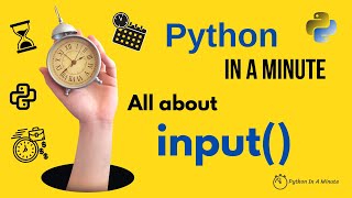 Python In A Minute | All about input() function In Python - input()
