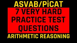 ASVAB & PiCAT Arithmetic Reasoning Practice Test (7 Hard Questions): Ace the ASVAB with Grammar Hero