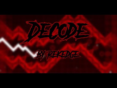 DeCode by Rek3dge 100% (demon) (live)