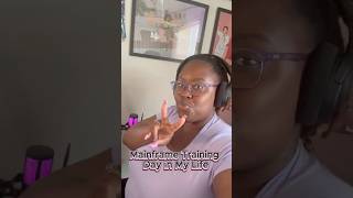 Mainframe Training Day in My Life 💻 #mainframe #dayinthelife #blacktech #womenintech #careerpivot