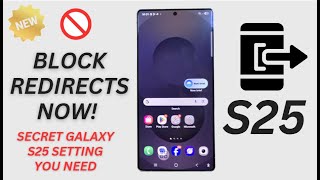 🔒 How to Enable or Disable Block Backward Redirections 🌐 Galaxy S25/S25+/Ultra
