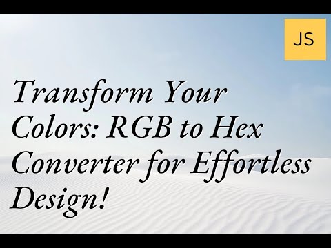 Transform Your Colors: RGB to Hex Converter for Effortless Design! #ColorConversion #DesignTips