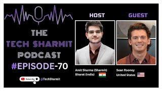 S1E70 - The Tech Sharmit Podcast : #IbmChampion  Sean Rooney 🎙️ Expert Talks (TTSP)