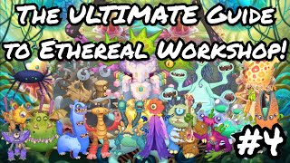 The ULTIMATE Guide to Ethereal Workshop in My Singing Monsters! (Episode 4)