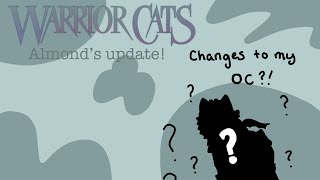 Addressing MINOR changes to my channel! | Warrior Cats Ultimate Edition