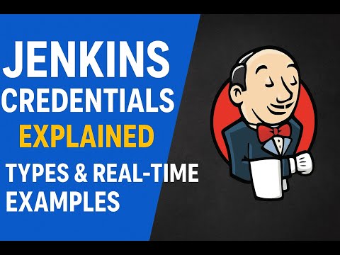 Jenkins Credentials Explained | Types & Real-Time Examples