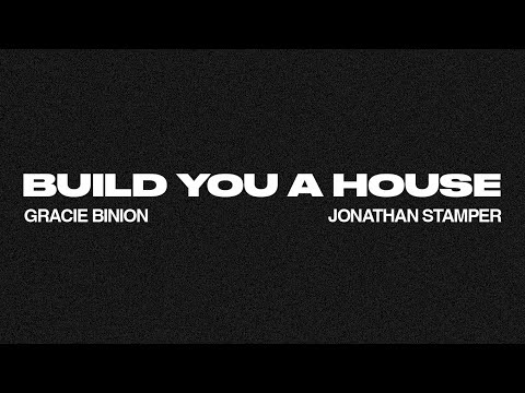 "Build You A House" by Gracie Binion Official Lyric Video