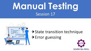Manual Testing - Session 17 | State Transition technique | Error Guessing Technique