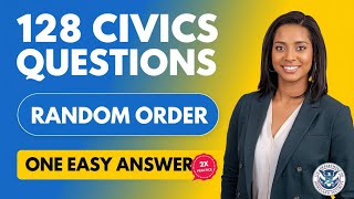 128 Civics Questions and Full Answers for US Citizenship Interview 2025 (Repeat 2X)