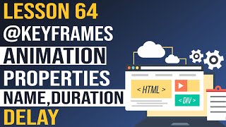 CSS @keyframes & Animation (name , duration, delay | CSS 3 properties | CSS Tutorial  (Lesson 64)