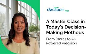 A Masterclass in Today's Decision Making Techniques