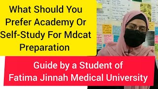 What Should You Prefer Academy Or Self-Study For Mdcat Preparation | Guide by ASA