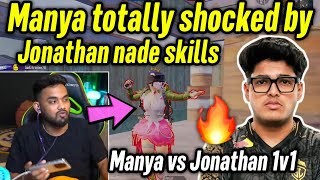 Manya totally shocked by Jonathan nade skills 😲 Jonathan vs Manya 1v1 tdm 🔥